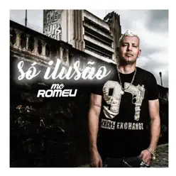 Só Ilusão - Single - Mc Romeu Só Ilusão - Single - Mc Romeu