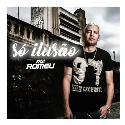 Só Ilusão - Single - Mc Romeu
