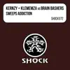 Sweeps Addiction (Kernzy & Klemenza & Gurbatron vs. Brain Bashers) - EP album lyrics, reviews, download