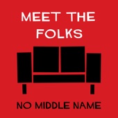 No Middle Name - Meet the Folks, Pt. 1
