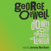 George Orwell - Down and Out in Paris and London (Unabridged) artwork