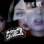 Esther - Follow Me Home