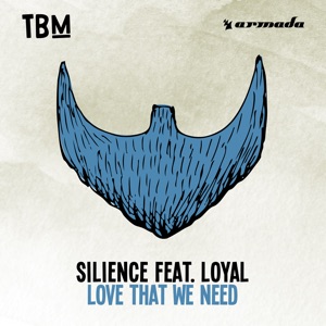 Love That We Need (feat. Loyal) - Single