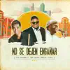 No Se Dejen Engañar (feat. Marcial Istúriz) - Single album lyrics, reviews, download