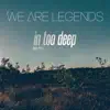 In Too Deep (feat. Hana) [Remixes] - Single album lyrics, reviews, download