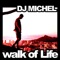 Walk of Life - Dj Michel lyrics