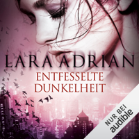 Lara Adrian - Entfesselte Dunkelheit: Midnight Breed Novelle 7 artwork