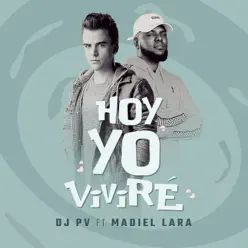 Hoy Yo Viviré - Single - Madiel Lara Hoy Yo Viviré - Single - Madiel Lara