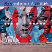 Saxophone Avenue - Soulful Background Jazz Collection artwork