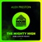 The Mighty High (Sebb Junior Extended Remix) - Alex Preston lyrics