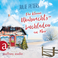 Julie Peters - Der kleine Weihnachtsbuchladen am Meer (Ungekürzt) artwork