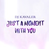 Just a Moment with You - Single