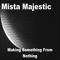 A Future Behind the Past - Mista Majestic lyrics