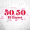 Tranzas Dinero y Mujeres - 50 50 El Barret lyrics
