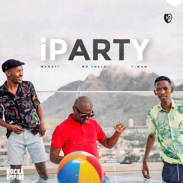 Mshayi iParty - Single (feat. Mr. Thela & T-Man) - Single Album Cover
