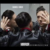 Cosmopolitan (Mirror) - Daniel Vince