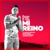 Mi Reino (feat. Samuel Serrano) - Single