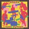 Good Future (10th Anniversary Reissue)