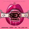 Sex (Remix) [feat. Marconi Impara, Anonimus, Milly, Luar, Juliito & Chen] - Single album lyrics, reviews, download