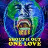 Shout It Out One Love (feat. Dral B) - Single album lyrics, reviews, download