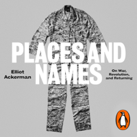 Elliot Ackerman - Places and Names artwork