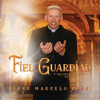 Fiel Guardião - Single - Padre Marcelo Rossi