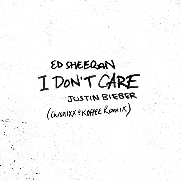I Don't Care (Chronixx & Koffee Remix) - Single - Ed Sheeran & Justin Bieber