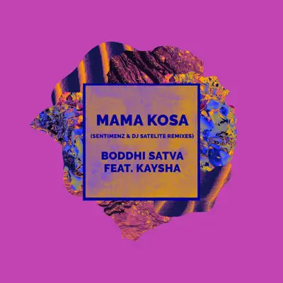 Mama Kosa (Sentimenz & Dj Satelite Remixes) - Single - Kaysha Mama Kosa (Sentimenz & Dj Satelite Remixes) - Single - Kaysha