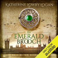 Katherine Lowry Logan - The Emerald Brooch: The Celtic Brooch, Book 4 (Unabridged) artwork