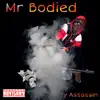 Mr Bodied - Single album lyrics, reviews, download