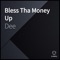 Bless Tha Money Up (feat. Brentin Davis) - Dee lyrics