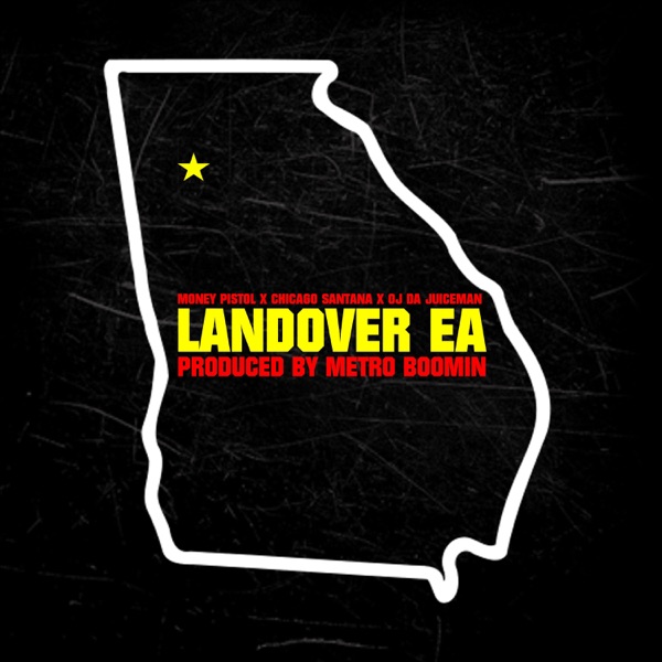 Landover Ea - Single - Money Pistol, Chicago Santana & OJ da Juiceman