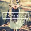 Stream & download Kindness Yoga - Instrumental Relaxation Music