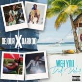 Weh You Did Deh artwork
