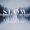 Slow (The Smart Sounds of Bruit Chic)