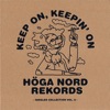 Keep on, Keepin' on - Höga Nord Rekords Singles Collection Vol.2