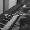 City of Stars (from La La Land) [Piano Arrangement] - Single album lyrics, reviews, download