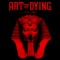 Shatterproof - Art of Dying lyrics