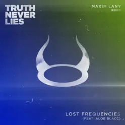 Truth Never Lies (Maxim Lany Remix) [feat. Aloe Blacc] [Remixes] - Single - Lost Frequencies