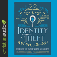 Melissa Kruger, Jen Pollack Michel, Betsy Childs Howard, Courtney Doctor, Hannah Anderson, Jasmine Holmes, Jen Wilkin & Various Authors - Identity Theft: Reclaiming the Truth of our Identity in Christ artwork