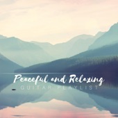 Peaceful and Relaxing Guitar Playlist artwork