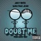 Doubt Me (feat. Scru Face Jean) - Joey Nato lyrics