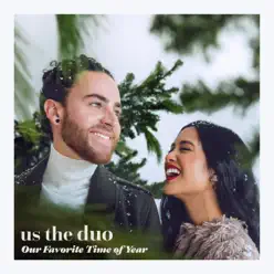 Our Favorite Time of Year (Deluxe Edition) - Us The Duo Our Favorite Time of Year (Deluxe Edition) - Us The Duo