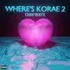 Where's Korae 2 - EP album lyrics, reviews, download