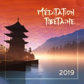 Méditation tibétaine 2019: Musique pour votre détente, Méditation spirituelle profonde, Apaiser l'esprit, le corps et l'âme artwork