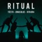 Ritual - Tiësto, Jonas Blue & Rita Ora lyrics