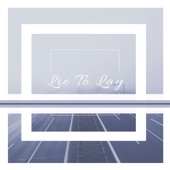 Lie to Lay artwork