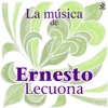 La Música De Ernesto Lecuona