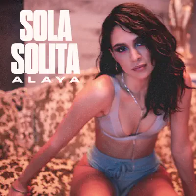 Sola Solita - Single - Alaya