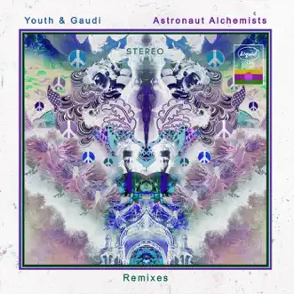 Astronaut Alchemists (Remixes) by Youth & Gaudi album reviews, ratings, credits